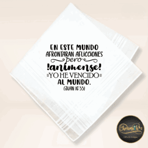 Pañuelo "Yo he venido al mundo" Juan 16:33