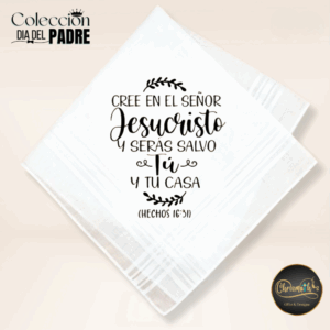 Pañuelos "Cree en el Señor Jesucristo" Hechos 16:31