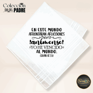 Pañuelo "Yo he venido al mundo" Juan 16:33