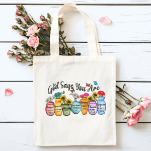 TOTE BAG GOD SAY YOU ARE