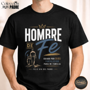 T-SHIRTS-FELIZ-DIA-DEL-PADRE-HOMBRE-DE-FE.