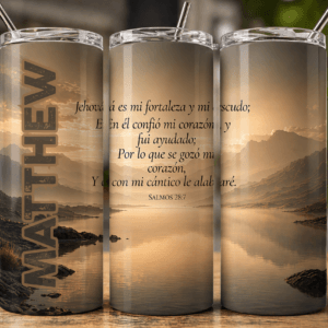 Tumbler "Jehová es mi Fortaleza y mi Escudo” Salmos 28:7 Oscuro Personalizado